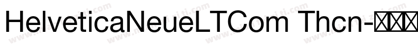 HelveticaNeueLTCom Thcn字体转换